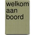 Welkom aan boord