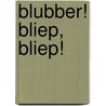 Blubber! Bliep, bliep! door Geronimo Stilton
