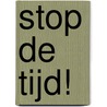 Stop de Tijd! by Marloes Kemming