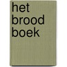 Het Brood Boek by Toon De Klerck