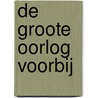De Groote Oorlog voorbij door Pierre Lierneux