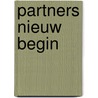 Partners nieuw begin door Maria Elferink