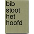 Bib stoot het hoofd