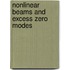 Nonlinear Beams and Excess Zero Modes