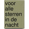 Voor alle sterren in de nacht by Karl Newson