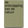 De ontsnapping van de natuur by Thomas Oudman