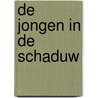 De jongen in de schaduw door Janet Wees