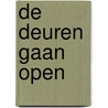 De deuren gaan open door Onbekend