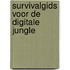 Survivalgids voor de Digitale Jungle