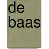 De baas by Vi Keeland
