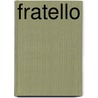 Fratello by Danaë ten Hoedt