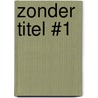 Zonder titel #1 door Gaea Schoeters
