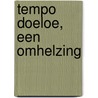 Tempo doeloe, een omhelzing by Kester Freriks