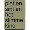 Piet en Sint en het slimme kind door Gerda Dendooven