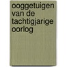 Ooggetuigen van de Tachtigjarige Oorlog door Rene Van Stipriaan