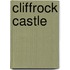 Cliffrock Castle