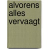 Alvorens alles vervaagt door Guido Lauwaert