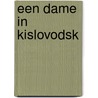 Een dame in Kislovodsk door Pieter Waterdrinker