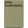 Wilde Kruidenparty by Tanja Hilgers