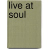 Live at Soul door Marc De Brée