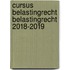 Cursus Belastingrecht Belastingrecht 2018-2019