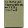 De canon van Nederland in de Koninklijke Bibliotheek by Jenny J. Mateboer