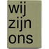 Wij zijn ons