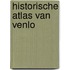 Historische atlas van Venlo