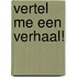 Vertel me een verhaal!