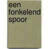 Een fonkelend spoor by Nora Roberts
