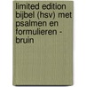 Limited edition Bijbel (HSV) met Psalmen en formulieren - bruin door Onbekend