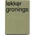 Lekker Gronings