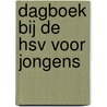 Dagboek bij de HSV voor jongens door J. Belder