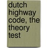 Dutch Highway code, the theory test by C.G.C.P. Verstappen