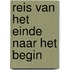 Reis van het einde naar het begin