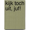 Kijk toch uit, juf! by Corien Oranje