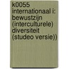 K0055 Internationaal I: bewustzijn (interculturele) diversiteit (Studeo versie)) door Savantis