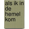 Als ik in de hemel kom door Marco van der Straten