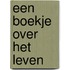 Een boekje over het leven