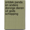Ontdek Panda en andere donzige dieren uit Gods schepping by Unknown