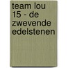 Team Lou 15 - De zwevende edelstenen door Sylvia Tops