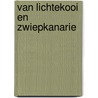 Van lichtekooi en zwiepkanarie door Sylvia Witteman