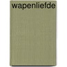 Wapenliefde by Jennifer Clement