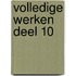 Volledige werken deel 10