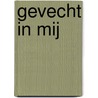 Gevecht in mij by Fatma Sahin