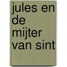 Jules en de mijter van Sint by Annemie Berebrouckx