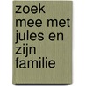 Zoek mee met Jules en zijn familie by Annemie Berebrouckx