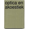 Optica en akoestiek door Koen Malfait