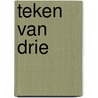 Teken van Drie by L.A. Dawn