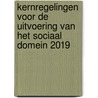 Kernregelingen voor de uitvoering van het sociaal domein 2019 by Unknown